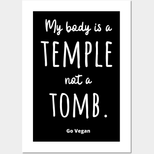 Body is a Temple not a Tomb Posters and Art